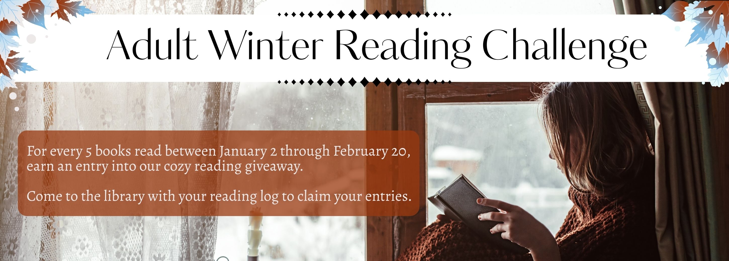 Winter reading challene between Jan 2 - Fab 22, read 5 books to be entered for a giveaway