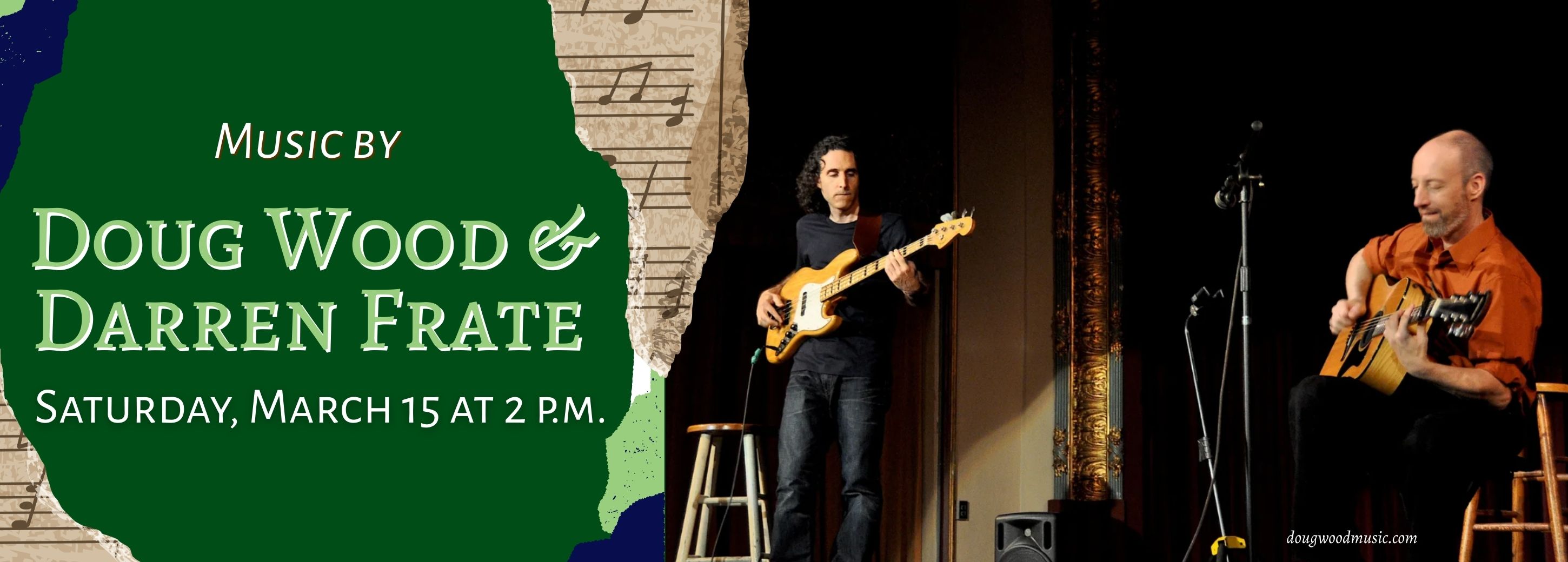 Music by Doug Wood & Darren Frate flyer with image of two men with guitars on a stage