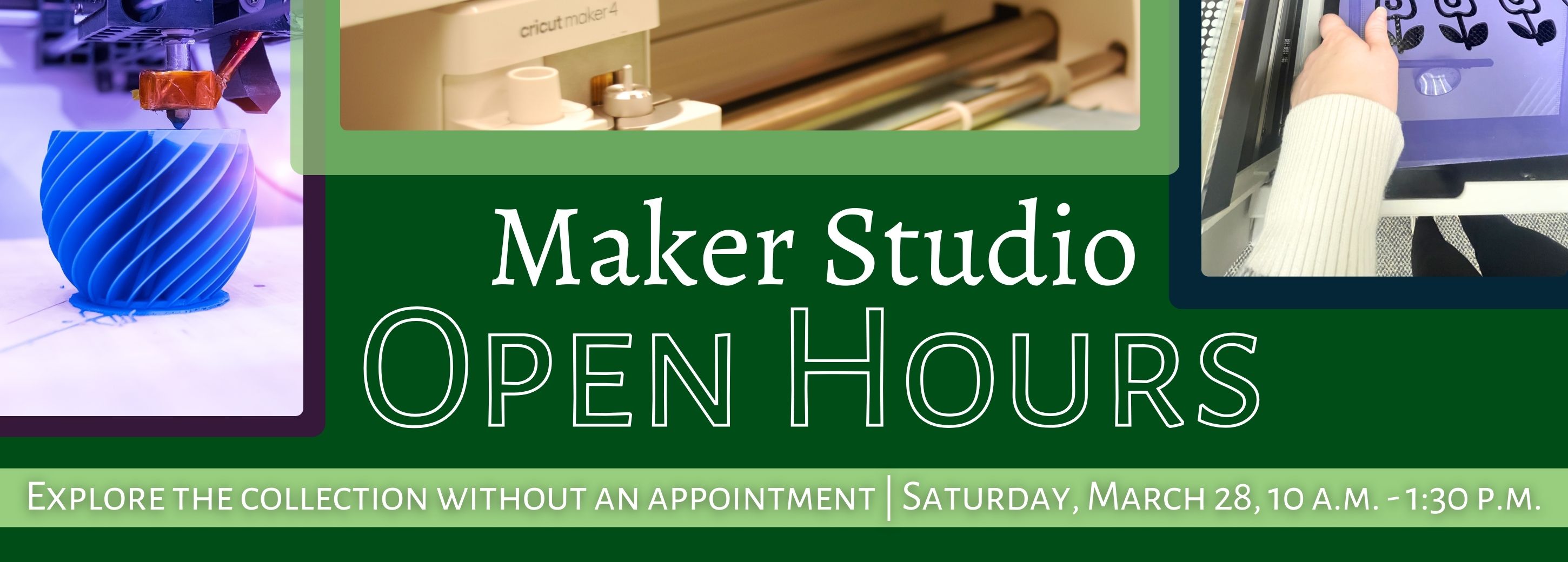 maker studio open hours flyer with image of 3D printer, laser printer, and cricut