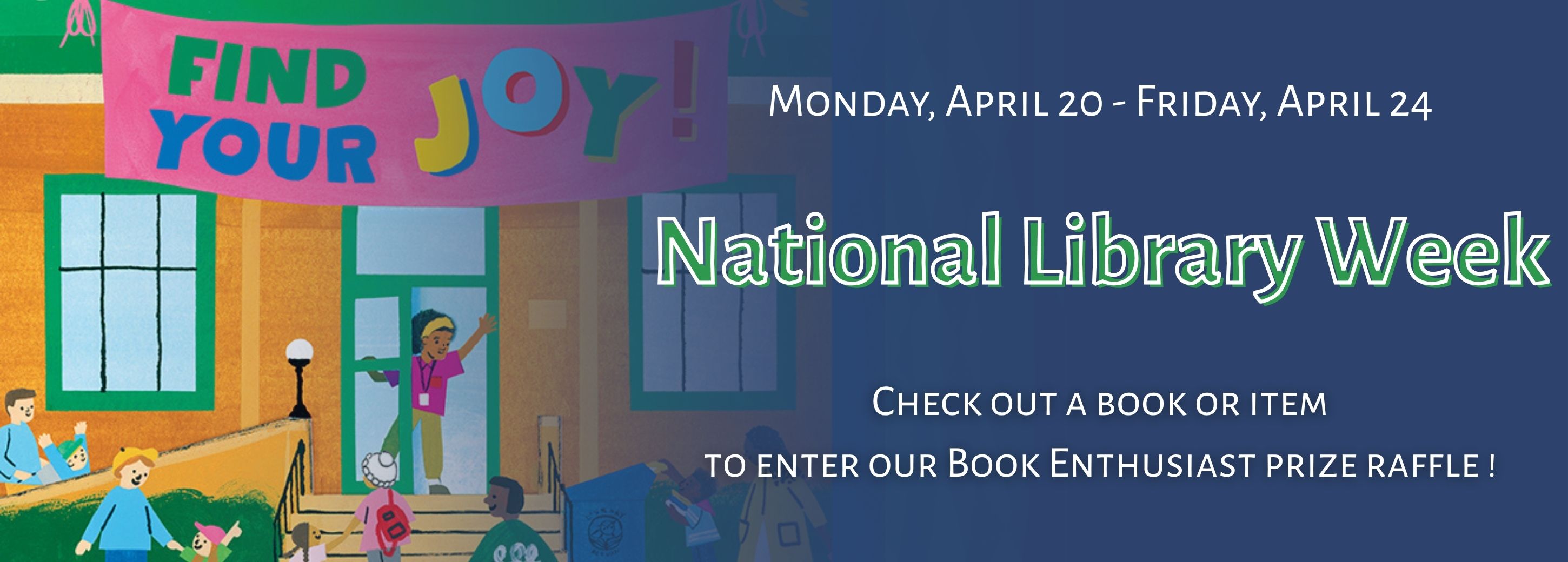National Library Week banner with illustration of library building and words "Find your joy"