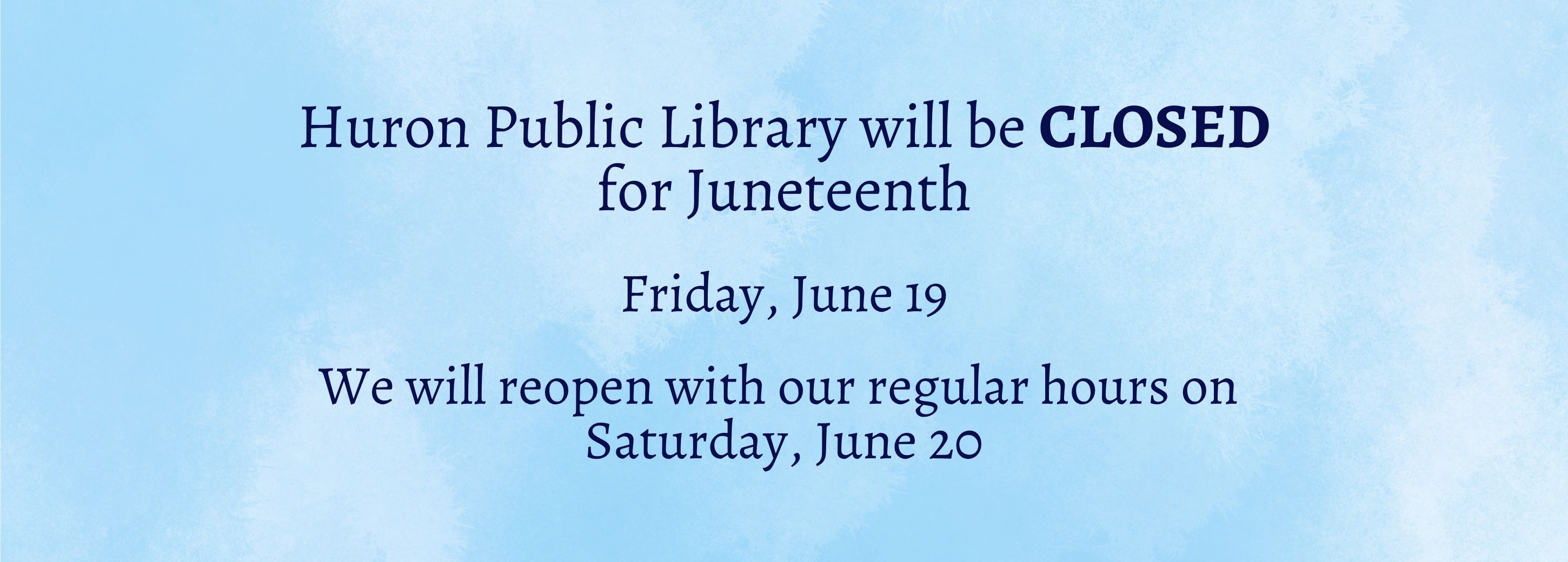 Holiday Closure - Juneteenth
