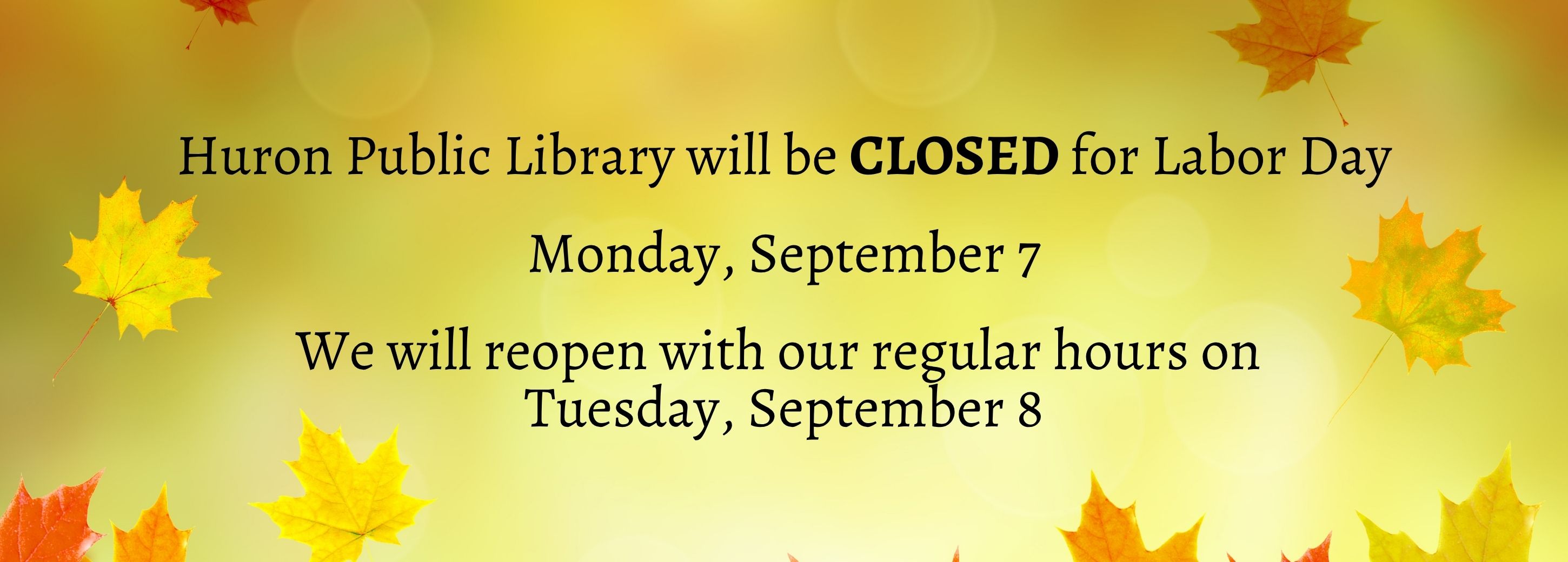 Library will be closed for Labor Day on Monday, September 7